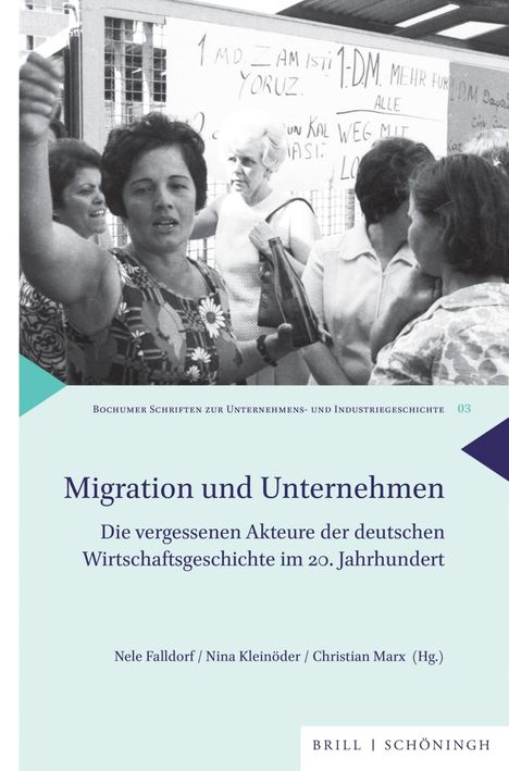„Migration und Unternehmen. Die vergessenen Akteure der deutschen Wirtschaftsgeschichte im 20. Jahrhundert.“