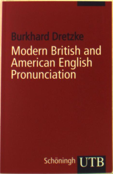 Burkhard Dretzke: Modern British and American English Pronounciation, Buch