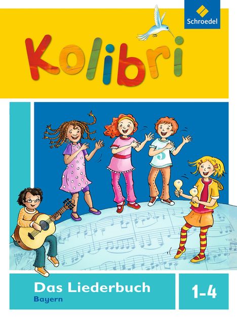 Kolibri: Das Musikbuch Liederbuch. Grundschulen. Bayern, Buch