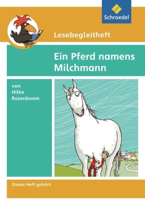 Edith Kirch: Lesebegleitheft zum Titel Ein Pferd namens Milchmann von Hilke Rosenboom, Buch