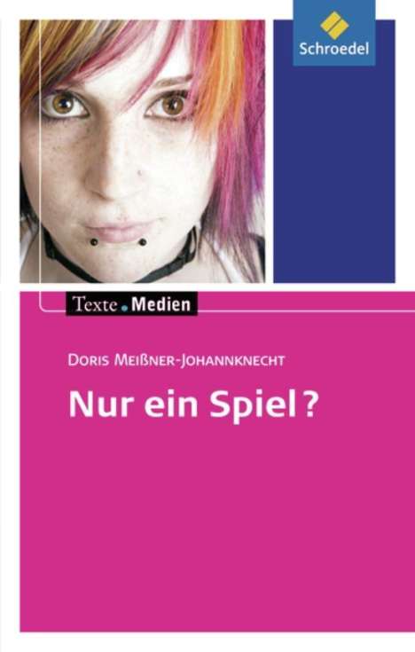 Doris Meißner-Johannknecht: Nur ein Spiel?: Textausgabe mit MaterialienTexte.Medien, Buch