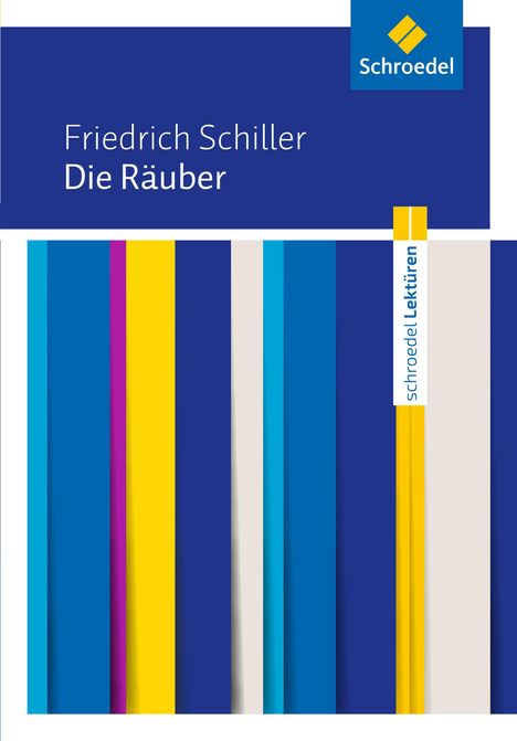 Friedrich von Schiller: Friedrich Schiller: Die Räuber: Textausgabe, Buch