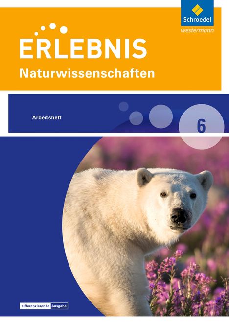 Erlebnis Naturwissenschaften 6. Arbeitsheft.- Differenzierende Ausgabe 2016 für Berlin und Brandenburg, Buch