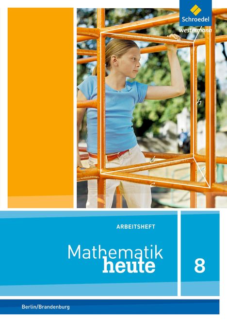 Mathematik heute 8. Arbeitsheft mit Lösungen. Sekundarstufe 1. Berlin und Brandenburg, Buch