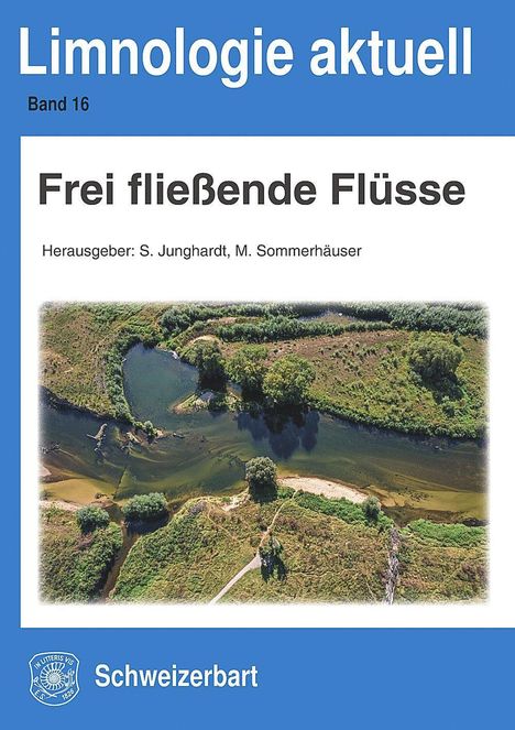 „Limnologie aktuell, Band 16: Frei fließende Flüsse, Herausgeber: S. Junghardt, M. Sommerhäuser“. Luftaufnahme eines Flusses.
