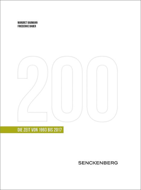 Margret Baumann: 200 Jahre Senckenberg. Die Zeit von 1993-2017, Buch