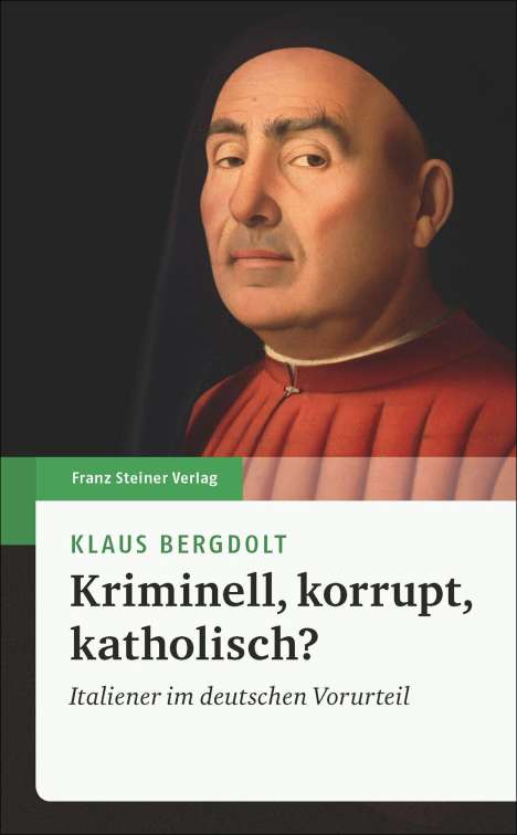 Klaus Bergdolt: Kriminell, korrupt, katholisch?, Buch