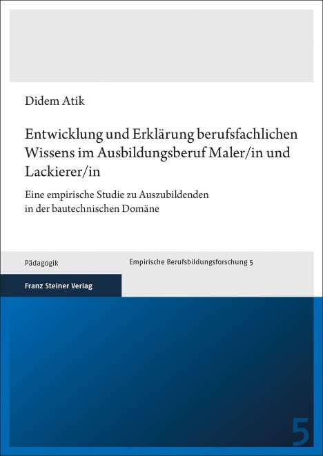 Didem Atik: Atik, D: Ausbildungsberuf Maler/in und Lackierer/in, Buch