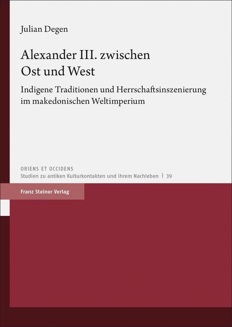 Julian Degen: Alexander III. zwischen Ost und West, Buch