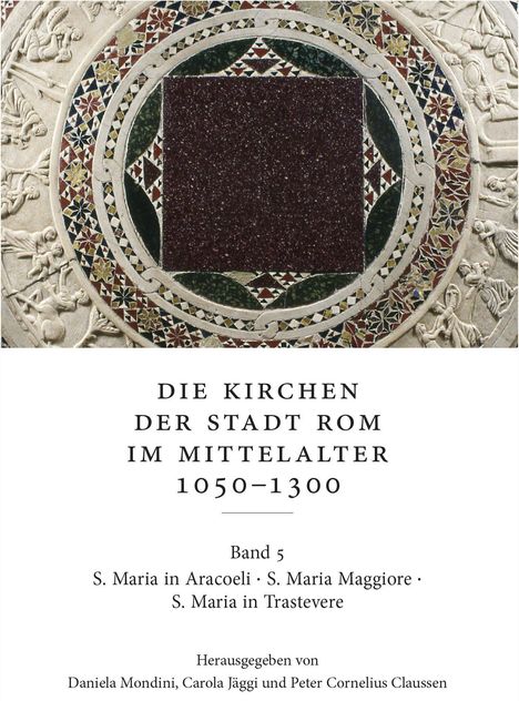 Die Kirchen der Stadt Rom im Mittelalter 1050-1300. Bd. 5, Buch