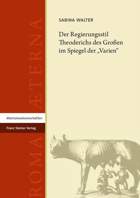 Sabina Walter: Der Regierungsstil Theoderichs des Großen im Spiegel der "Varien", Buch