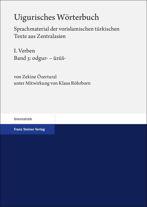 Zekine Özertural: Uigurisches Wörterbuch. Sprachmaterial der vorislamischen türkischen Texte aus Zentralasien, Buch