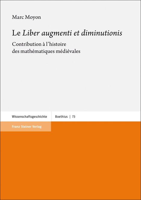 Marc Moyon: Le "Liber augmenti et diminutionis", Buch