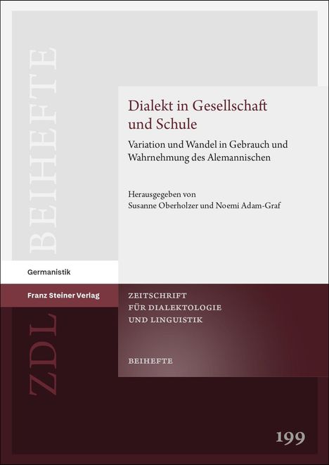 Titel: Dialekt in Gesellschaft und Schule. Herausgegeben von Susanne Oberholzer und Noemi Adam-Graf. Franz Steiner Verlag.