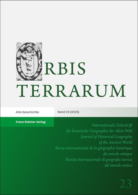 "Orbis Terrarum, Alte Geschichte, Band 23 (2025), Franz Steiner Verlag" in grüner Schrift auf weißem und grünem Hintergrund. Links oben ein antikes Bild.