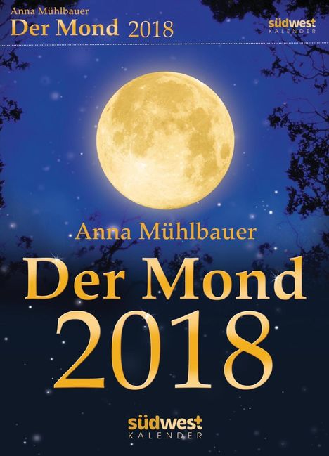 Anna Mühlbauer: Der Mond 2018 Textabreißkalender, Diverse