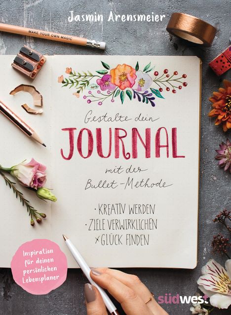 Jasmin Arensmeier: Gestalte dein Journal mit der Bullet-Methode, Buch