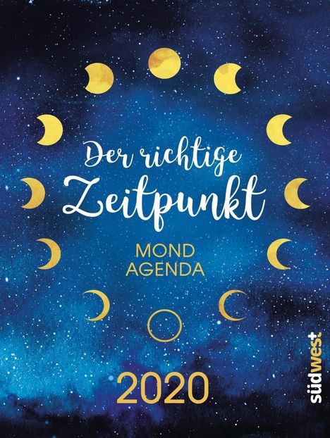 Anna Mühlbauer: Der richtige Zeitpunkt - Die Mondagenda 2020, Diverse