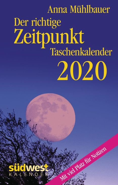 Anna Mühlbauer: Der richtige Zeitpunkt 2020 Taschenkalender, Diverse