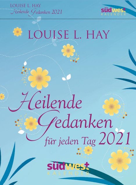 Louise L. Hay: Hay, L: Heilende Gedanken für jeden Tag 2021 TK, Kalender
