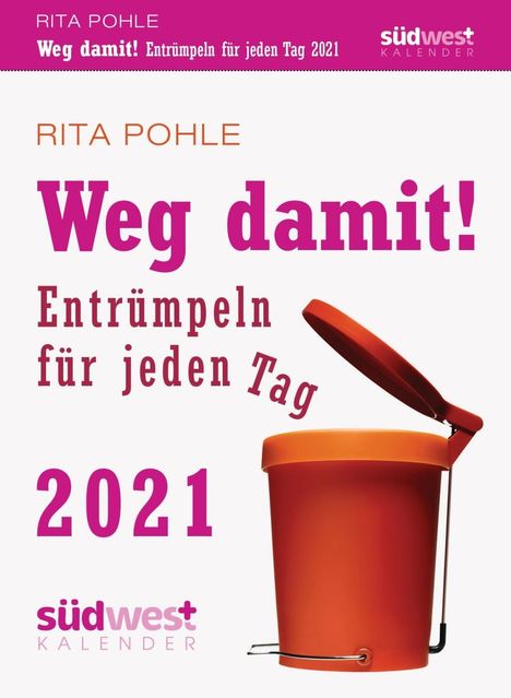 Rita Pohle: Pohle, R: Weg damit! 2021 Tagesabreißkalender, Kalender