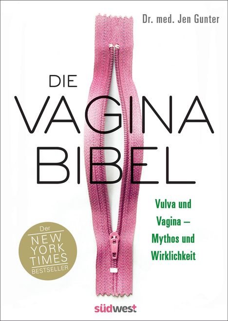Jen Gunter: Die Vagina-Bibel. Vulva und Vagina - Mythos und Wirklichkeit - DEUTSCHE AUSGABE, Buch
