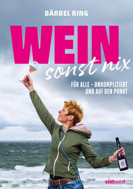 Bärbel Ring: Wein, sonst nix, Buch