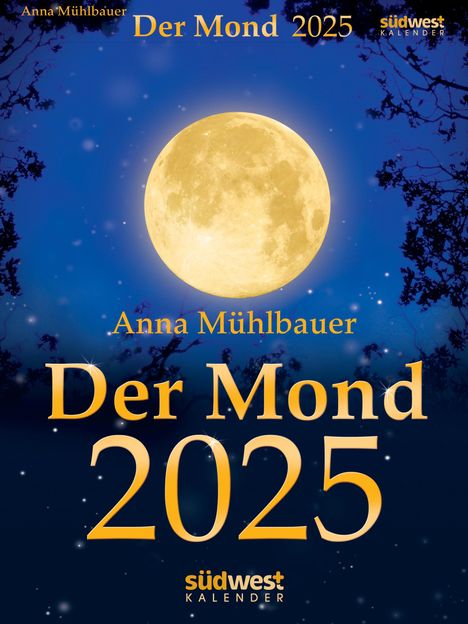 Anna Mühlbauer: Der Mond 2025 - Tagesabreißkalender, Kalender