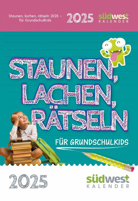 Staunen, Lachen, Rätseln 2025: Der Schülerkalender für Grundschulkids - Tagesabreißkalender zum Aufstellen oder Aufhängen, Kalender