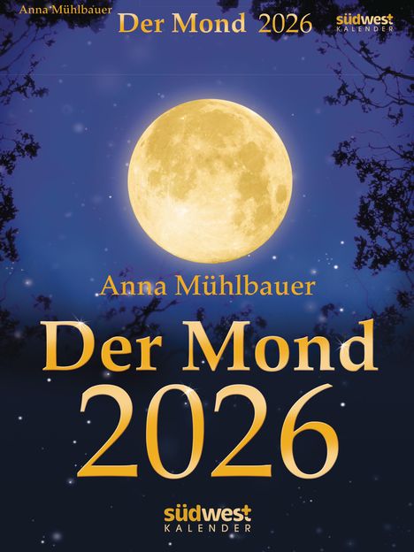 Anna Mühlbauer: Der Mond 2026 - Tagesabreißkalender, Kalender