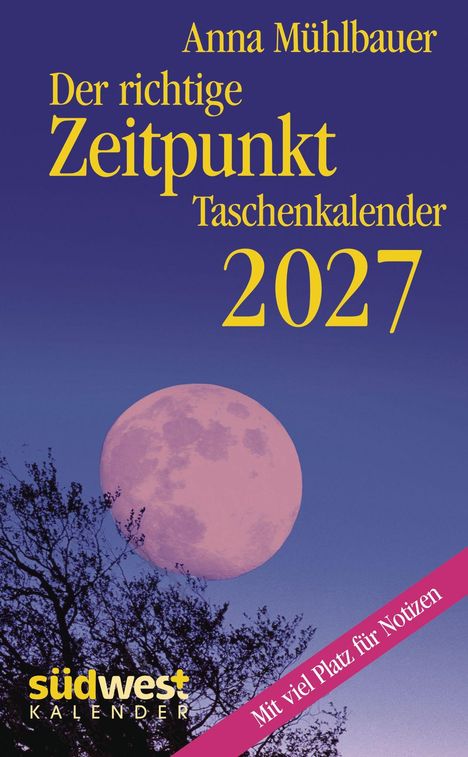 Auf violettem Hintergrund steht: "Anna Mühlbauer, Der richtige Zeitpunkt, Taschenkalender 2027." Großer Mond vor Bäumen.