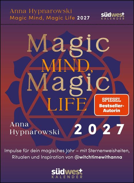 "Magic MIND, Magic LIFE 2027. SPIEGEL Bestseller-Autorin. Anna Hypnarowski 2027. Impulse für dein magisches Jahr."