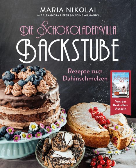 "Die Schokoladenvilla Backstube, Rezepte zum Dahinschmelzen." Kuchen mit Blaubeeren und Keksen.