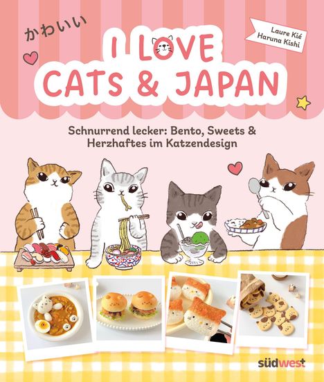Text oben: "I LOVE CATS & JAPAN". Illustration von Katzen, die japanische Speisen essen. Unten Fotos von Katzendesign-Gerichten.