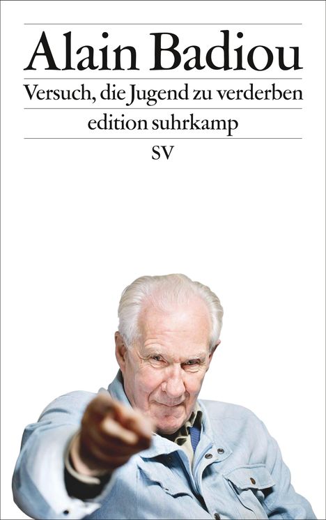 Alain Badiou: Versuch, die Jugend zu verderben, Buch