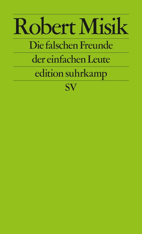 Robert Misik: Die falschen Freunde der einfachen Leute, Buch