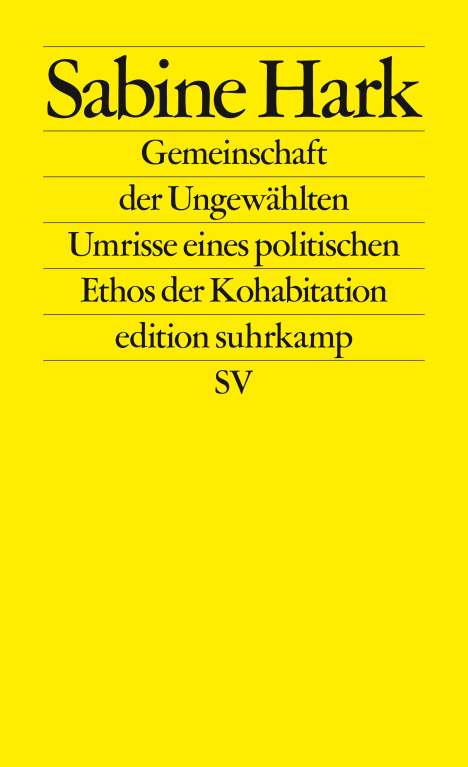 Sabine Hark: Gemeinschaft der Ungewählten, Buch