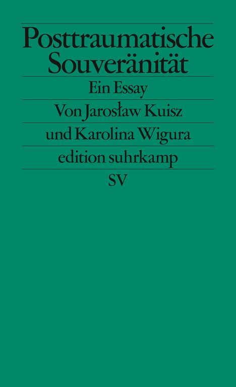 Jaroslaw Kuisz: Posttraumatische Souveränität, Buch