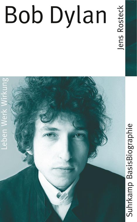 Jens Rosteck: Rosteck, J: Bob Dylan, Buch