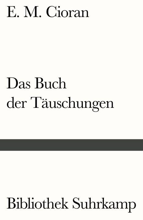 E. M. Cioran: Das Buch der Täuschungen, Buch