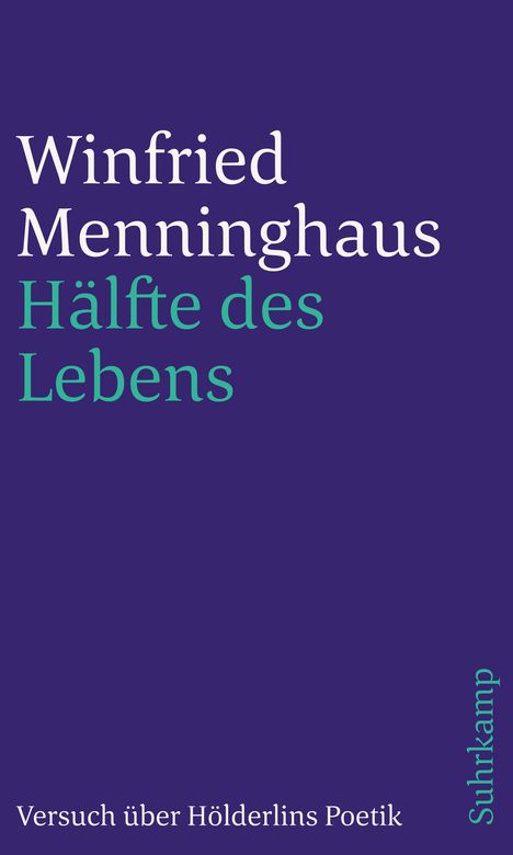 Winfried Menninghaus: Hälfte des Lebens, Buch
