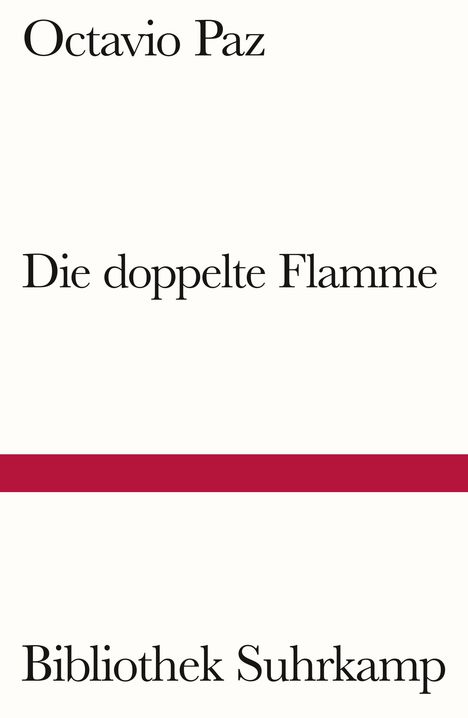 Octavio Paz: Die doppelte Flamme Liebe und Erotik, Buch