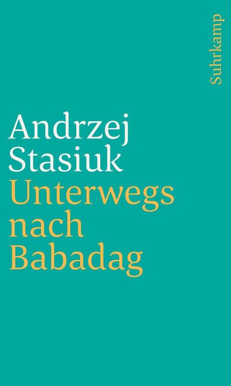 Text: "Andrzej Stasiuk Unterwegs nach Babadag" und "Suhrkamp" seitlich. Hintergrund in Türkis. Minimalistisches Design.