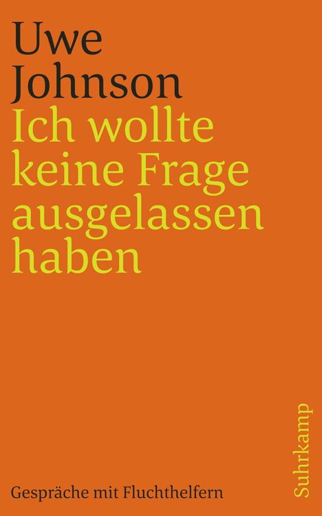 Uwe Johnson: Ich wollte keine Frage ausgelassen haben, Buch