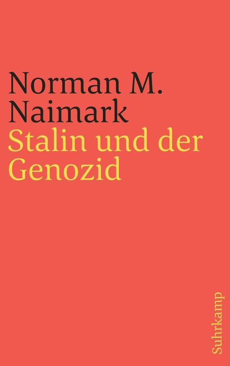 Oben: "Norman M. Naimark". Darunter: "Stalin und der Genozid". Rechts: "Suhrkamp". Roter Hintergrund.