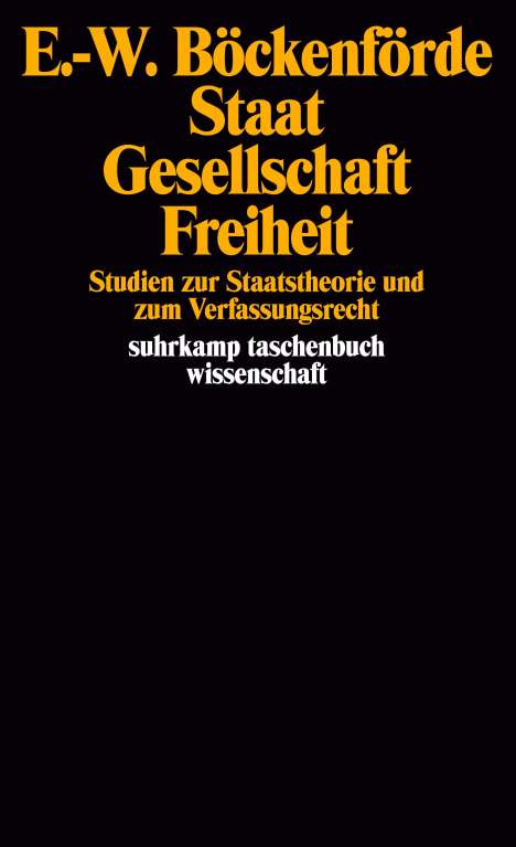 Ernst-Wolfgang Böckenförde: Staat, Gesellschaft, Freiheit, Buch
