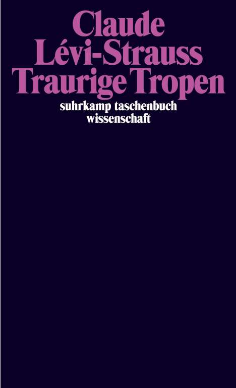 Claude Levi-Strauss: Traurige Tropen, Buch