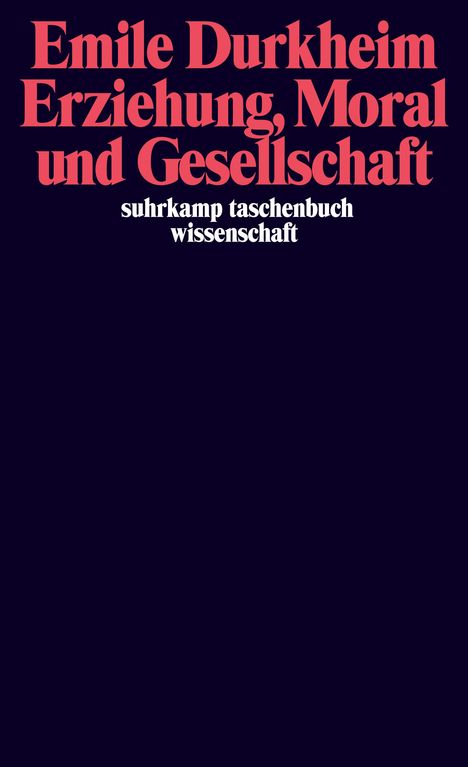 Emile Durkheim: Erziehung, Moral und Gesellschaft, Buch
