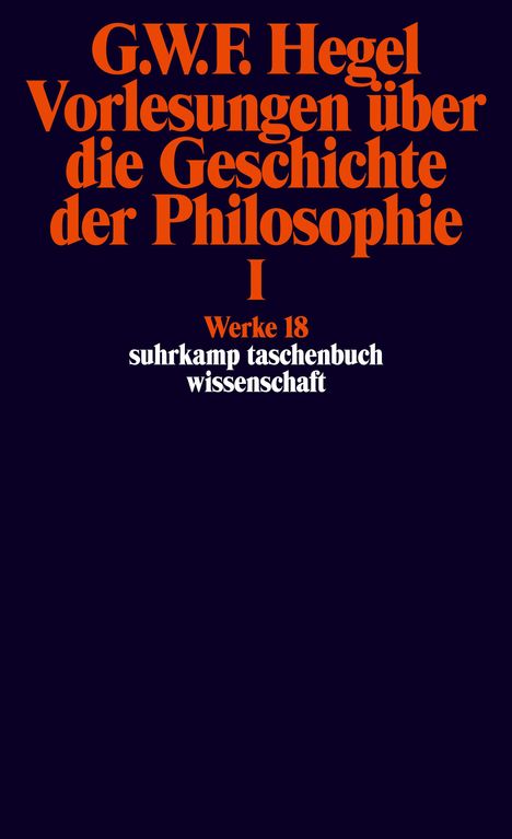 Georg Wilhelm Friedrich Hegel: Vorlesungen über die Geschichte der Philosophie I, Buch