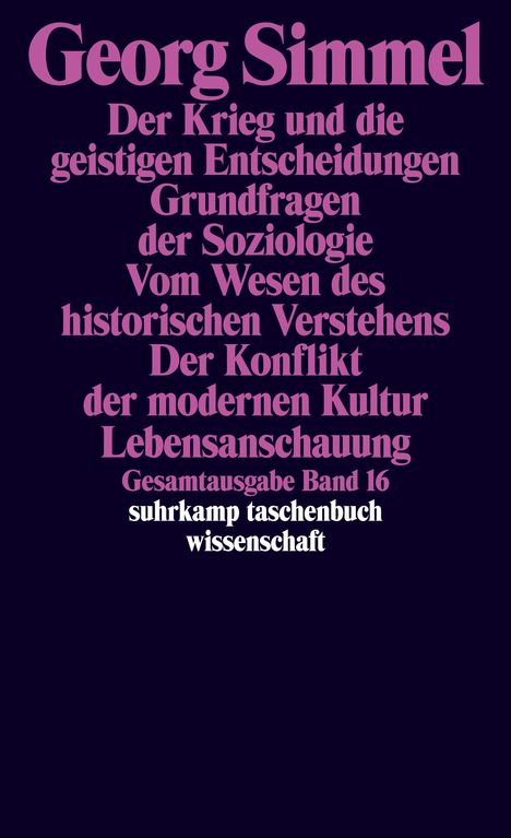 Georg Simmel: Der Krieg und die geistigen Entscheidungen. Grundfragen der Soziologie. Vom Wesen des historischen Verstehens. Der Konflikt der modernen Kultur. Lebensanschauung, Buch